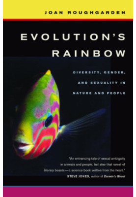 Evolution's Rainbow: Diversity, Gender, and Sexuality in Nature and People