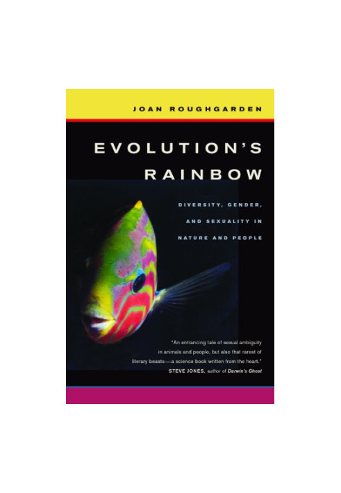 Evolution's Rainbow: Diversity, Gender, and Sexuality in Nature and People