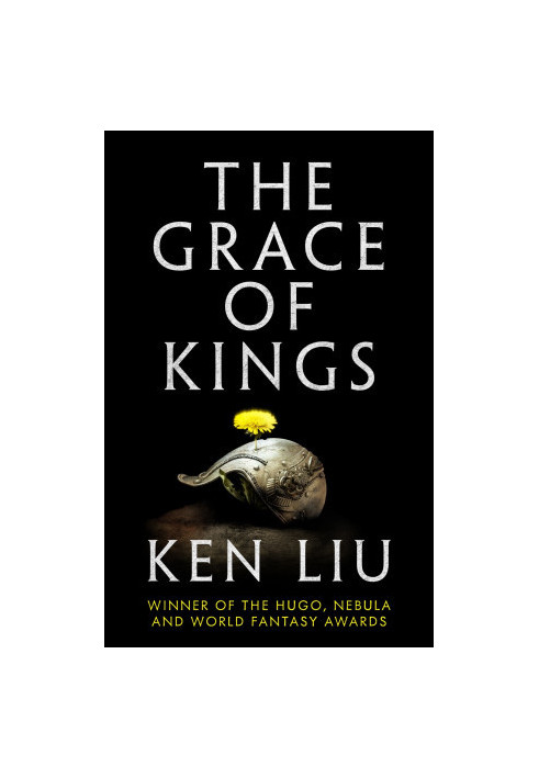 [The Dandelion Dynasty 01] • The Grace of Kings