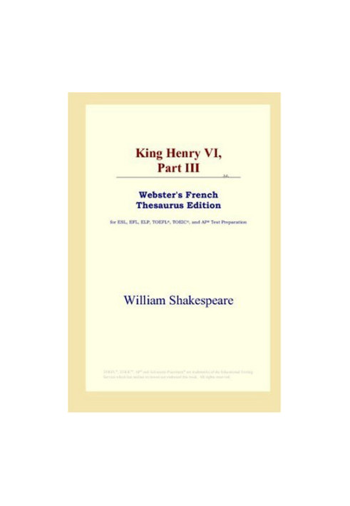 King Henry VI,Part III (Webster's French Thesaurus Edition)