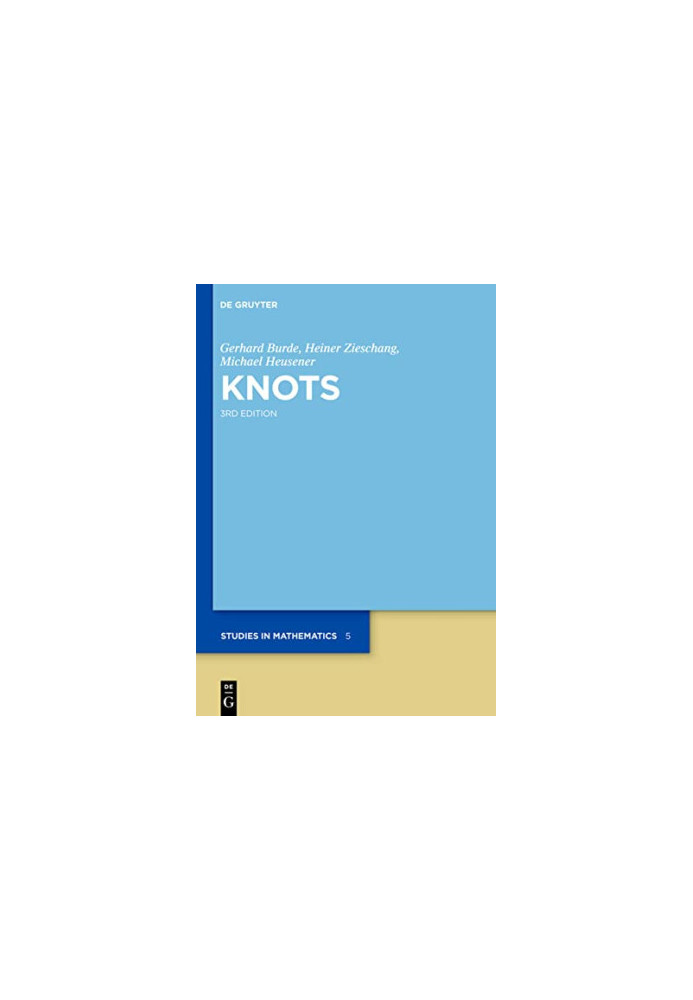 Knots (De Gruyter Studies in Mathematics, 5)