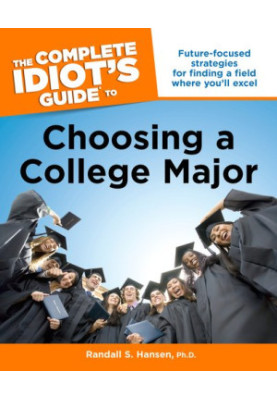 The Complete Idiot's Guide to Choosing a College Major (Complete Idiot's Guides (Lifestyle Paperback))