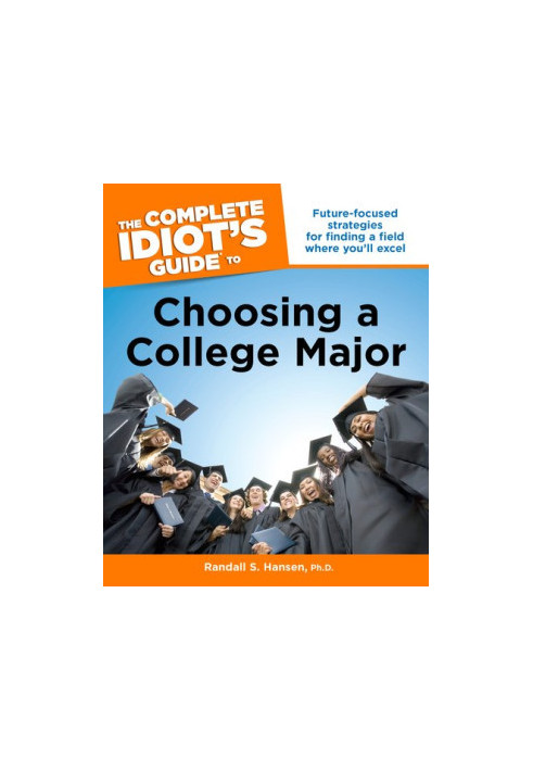 The Complete Idiot's Guide to Choosing a College Major (Complete Idiot's Guides (Lifestyle Paperback))