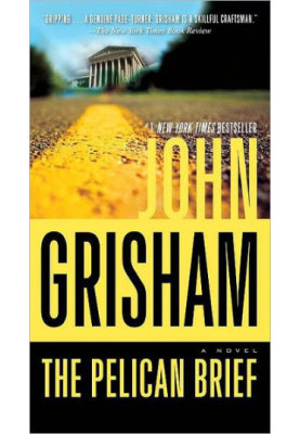 The Pelican Brief: A Novel