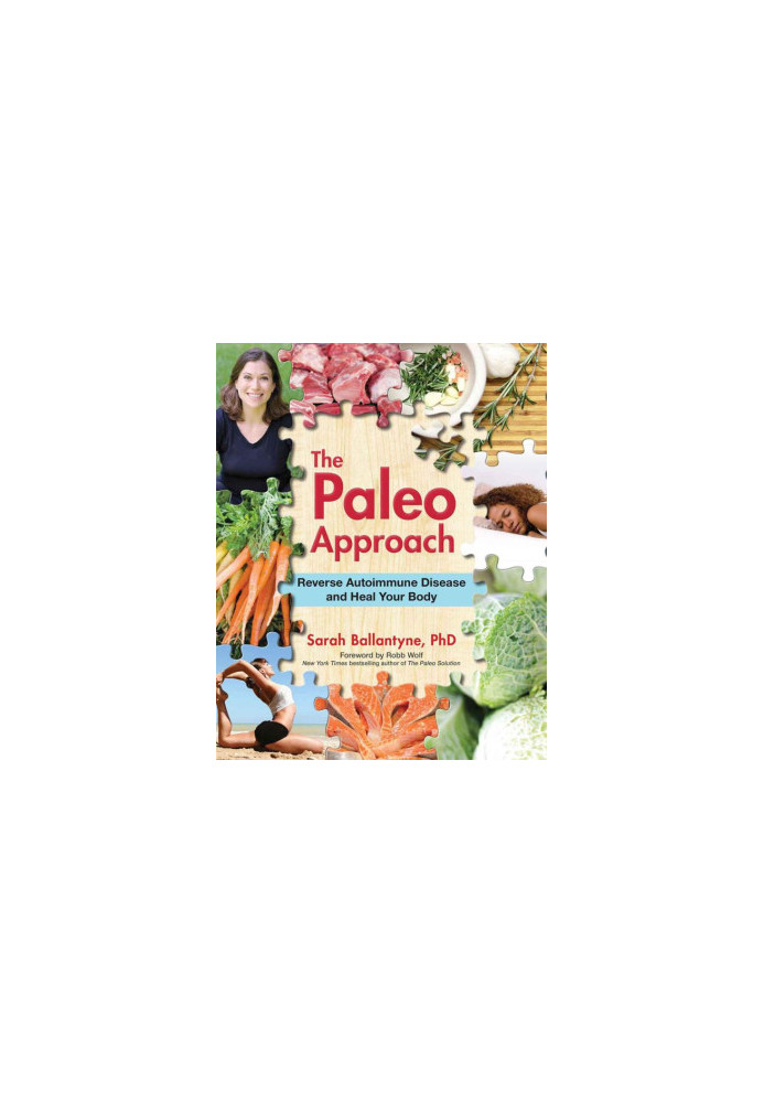 The Paleo Approach · Reverse Autoimmune Disease and Heal Your Body