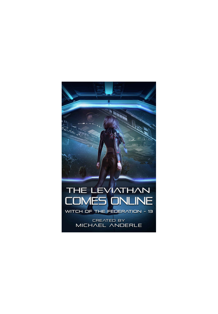 Witch of the Federation 13.0 - The Leviathan Comes Online