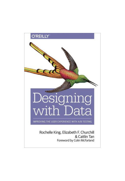Designing with Data: Improving the User Experience with A/B Testing