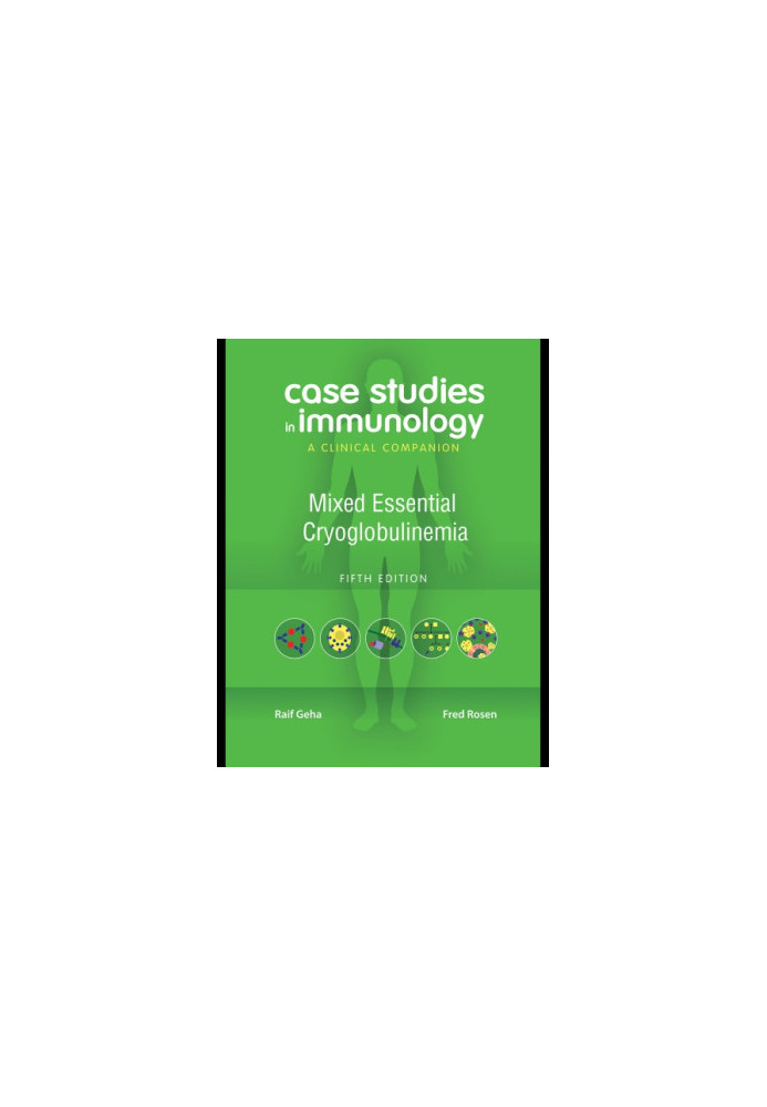 Case studies in immunology: a clinical companion: mixed essential cryoglobulinemia