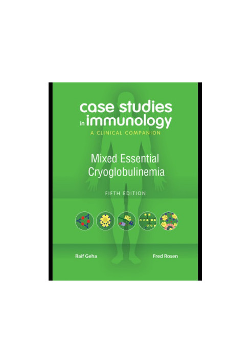 Case studies in immunology: a clinical companion: mixed essential cryoglobulinemia
