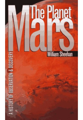 The Planet Mars: A History of Observation and Discovery