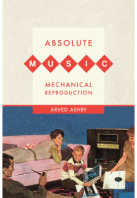 Absolute Music, Mechanical Reproduction