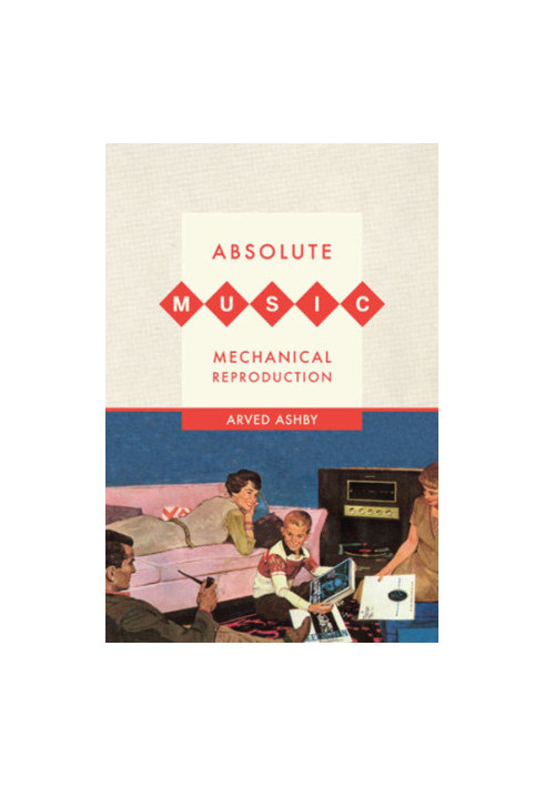 Absolute Music, Mechanical Reproduction