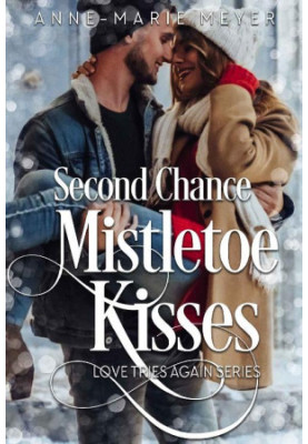 [Love Tries Again 01] • Second Chance Mistletoe Kisses