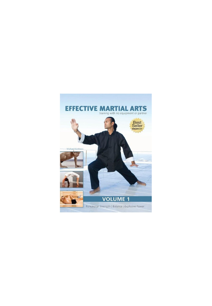 Effective Martial Arts Training with No Equipment or Partner vol. 1 Functional strength, Balance and Explosive power by