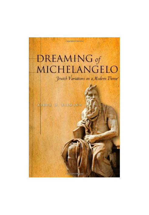 Dreaming of Michelangelo : Jewish variations on a modern theme