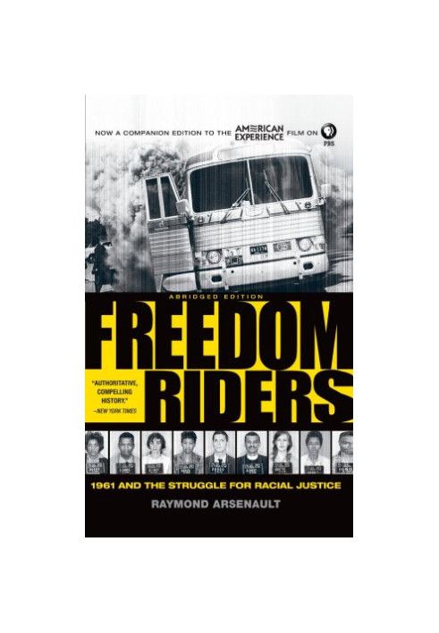 Freedom Riders: 1961 and the Struggle for Racial Justice