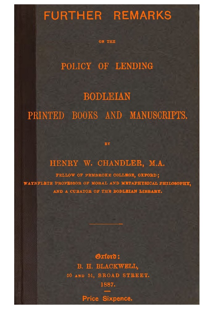 Further remarks on the policy of lending Bodleian printed books and manuscripts