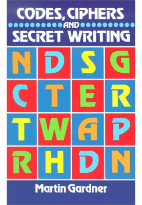 Codes, Ciphers and Secret Writing