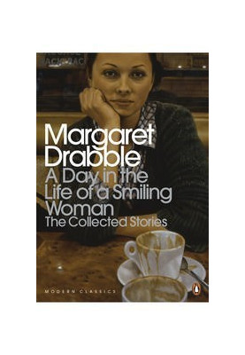 A Day in the Life of a Smiling Woman · the Collected Stories