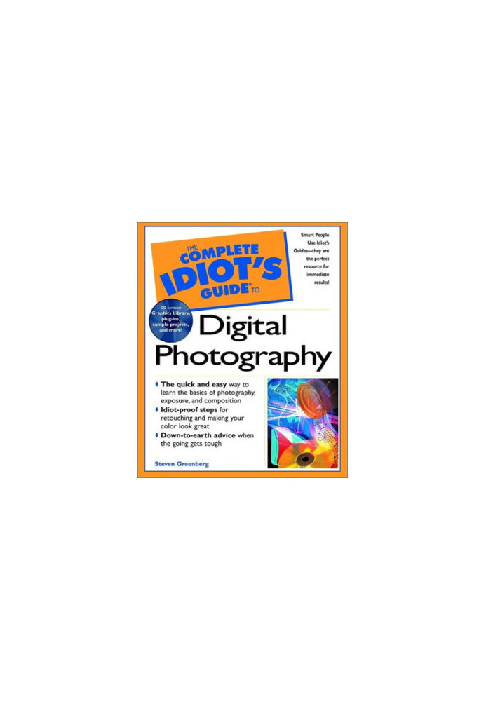 The Complete Idiot's Guide (R) To Digital Photography