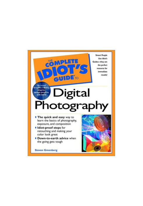 The Complete Idiot's Guide (R) To Digital Photography