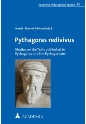 Pythagoras Redivivus: Studies on the Texts Attributed to Pythagoras and the Pythagoreans