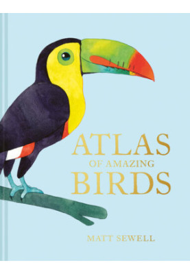 Atlas of Amazing Birds