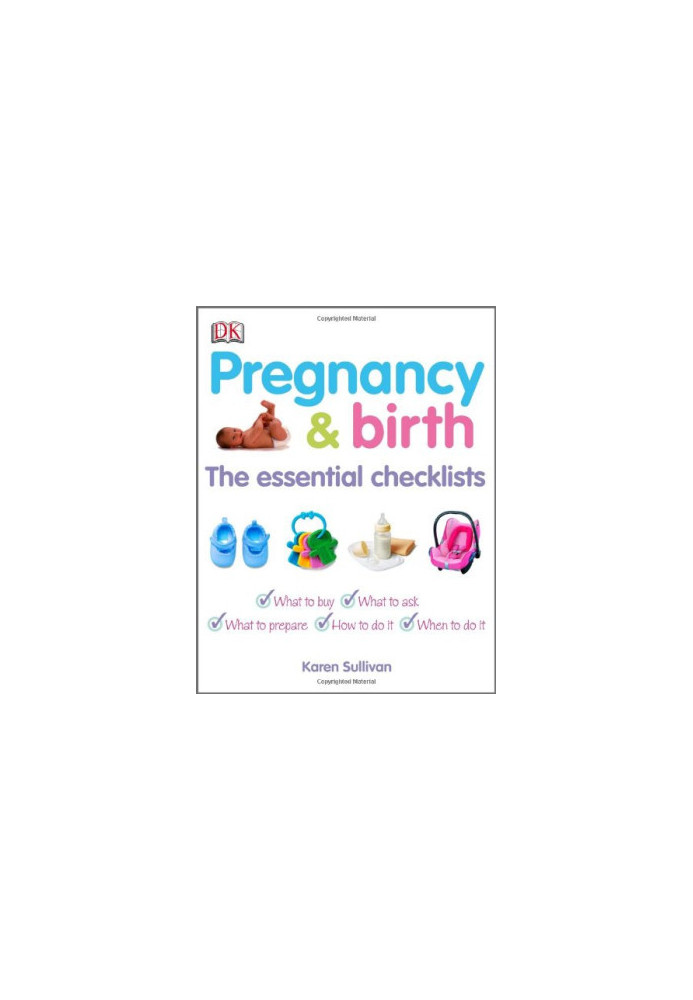 Pregnancy & Birth: The Essential Checklists