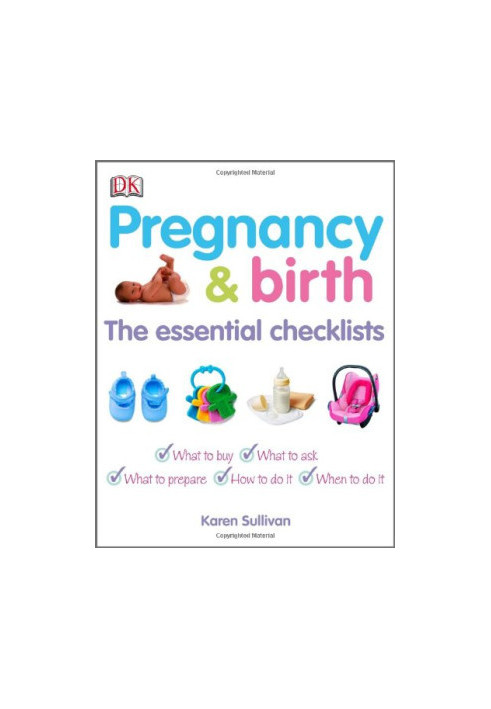 Pregnancy & Birth: The Essential Checklists
