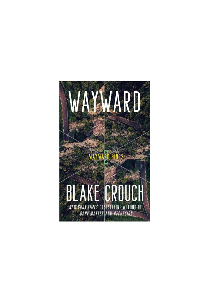 2 - Wayward: The Wayward Pines Trilogy