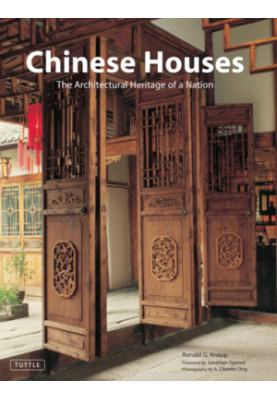 Chinese Houses: The Architectural Heritage of a Nation