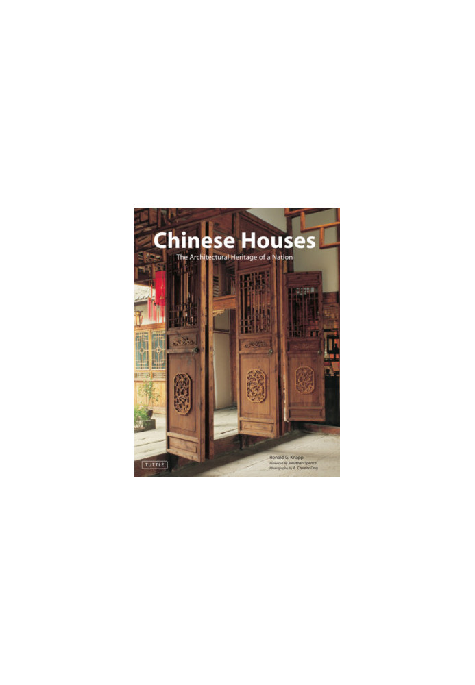 Chinese Houses: The Architectural Heritage of a Nation