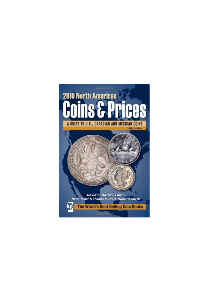 2010 North American Coins & Prices: A Guide to U.S., Canadian and Mexican Coins (North American Coins and Prices)