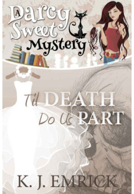 Til Death Do Us Part - A Darcy Sweet Cozy Mystery 16