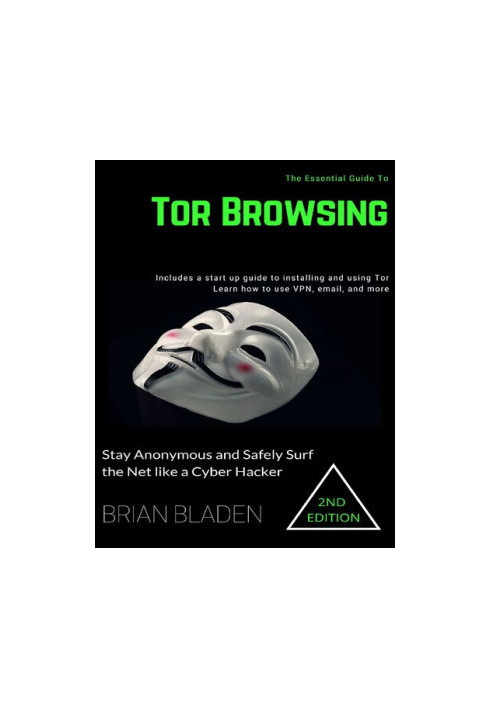 Tor Browsing: Stay Anonymous and Safely Surf the Net like a Cyber Hacker