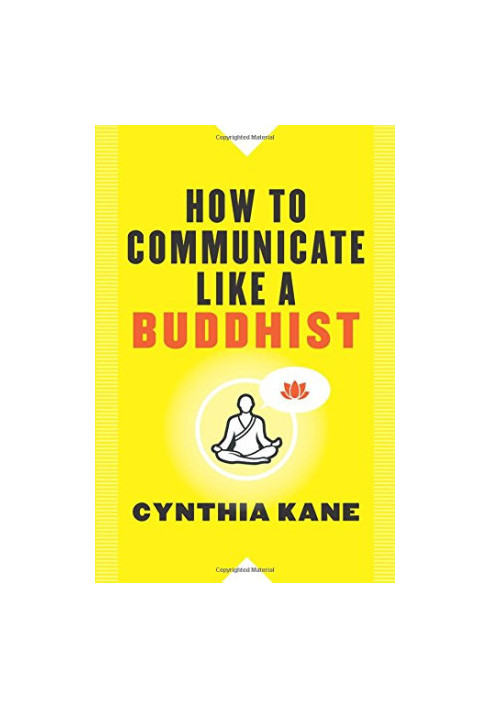How to Communicate Like a Buddhist