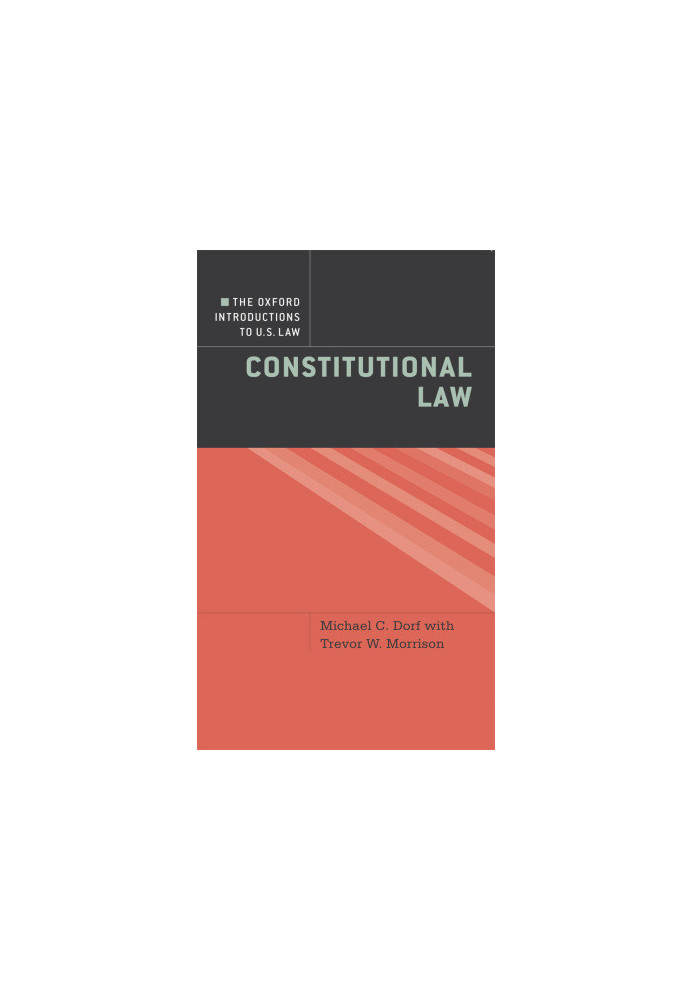 The Oxford Introductions to U.S. Law: Constitutional Law