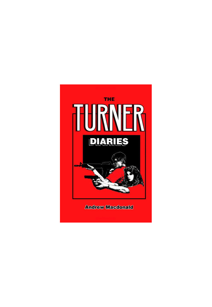 The Turner Diaries · A Novel