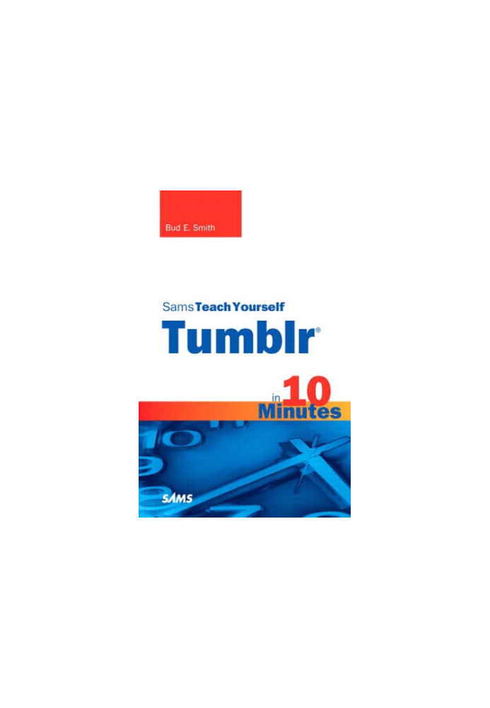 Sams teach yourself Tumblr in 10 minutes