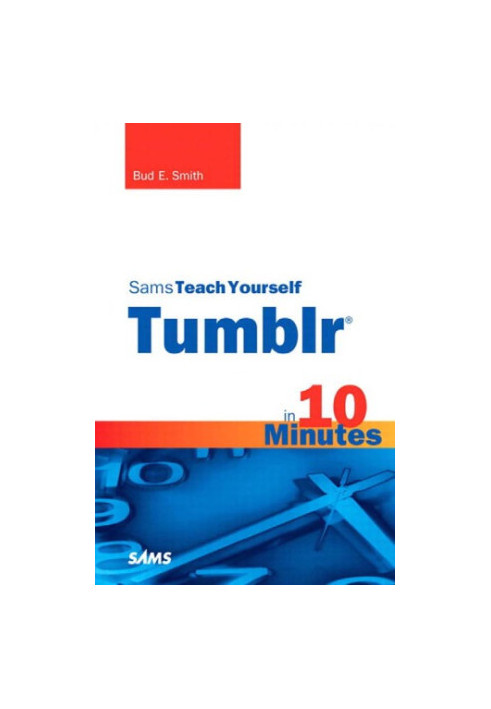 Sams teach yourself Tumblr in 10 minutes