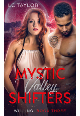 Willing: Book Three (Mystic Valley Shifters)