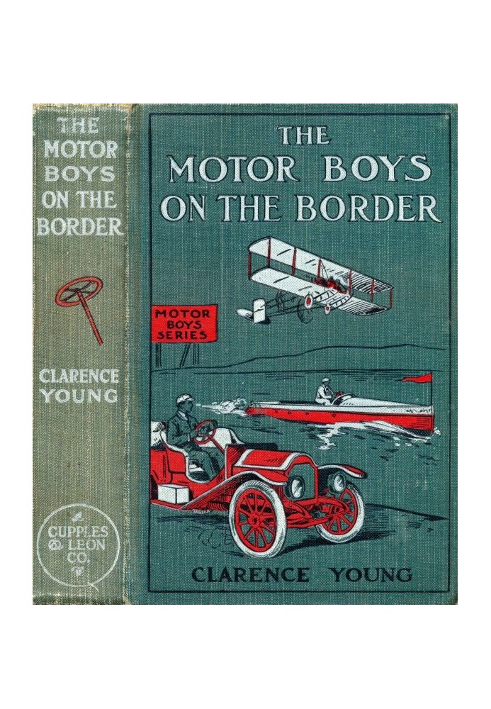 The Motor Boys on the Border; Or, Sixty Nuggets of Gold