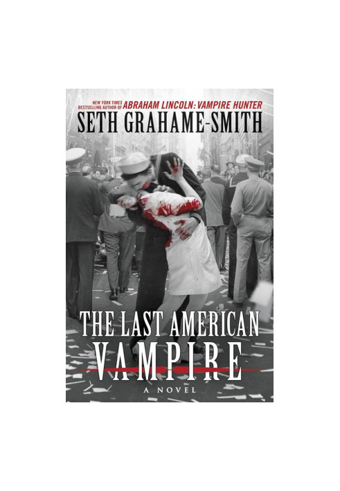 The Last American Vampire (Abraham Lincoln: Vampire Hunter 2)