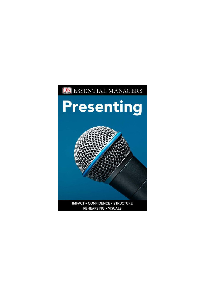 Presenting (DK Essential Managers)