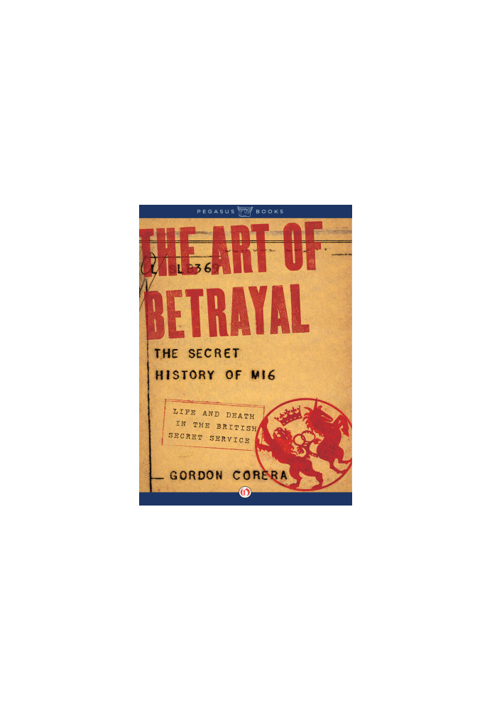 [The Art of Betrayal 01] • The Secret History of MI6- Life and Death in the British Secret Service