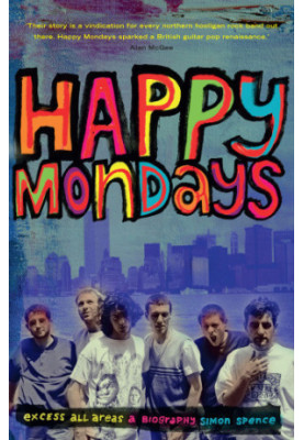 Happy Mondays: excess all areas