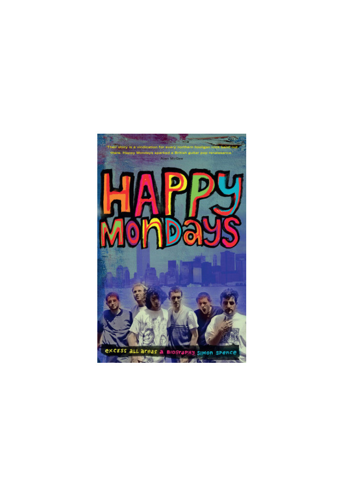 Happy Mondays: excess all areas