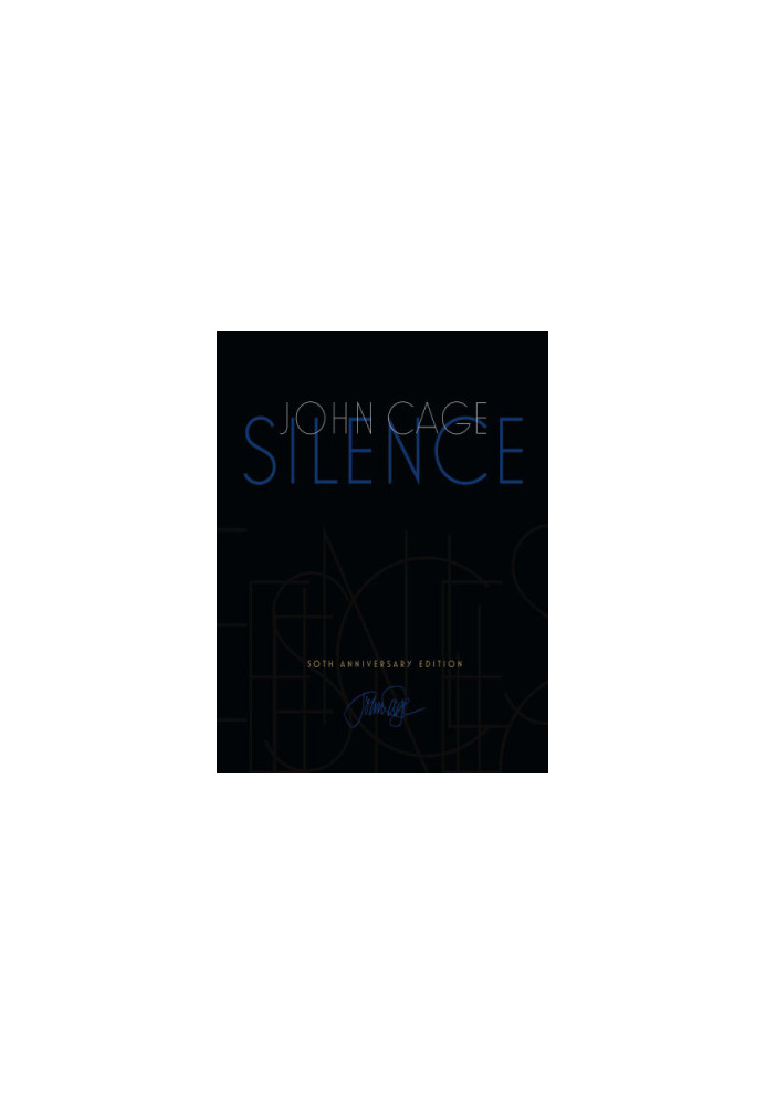 Silence: Lectures and Writings