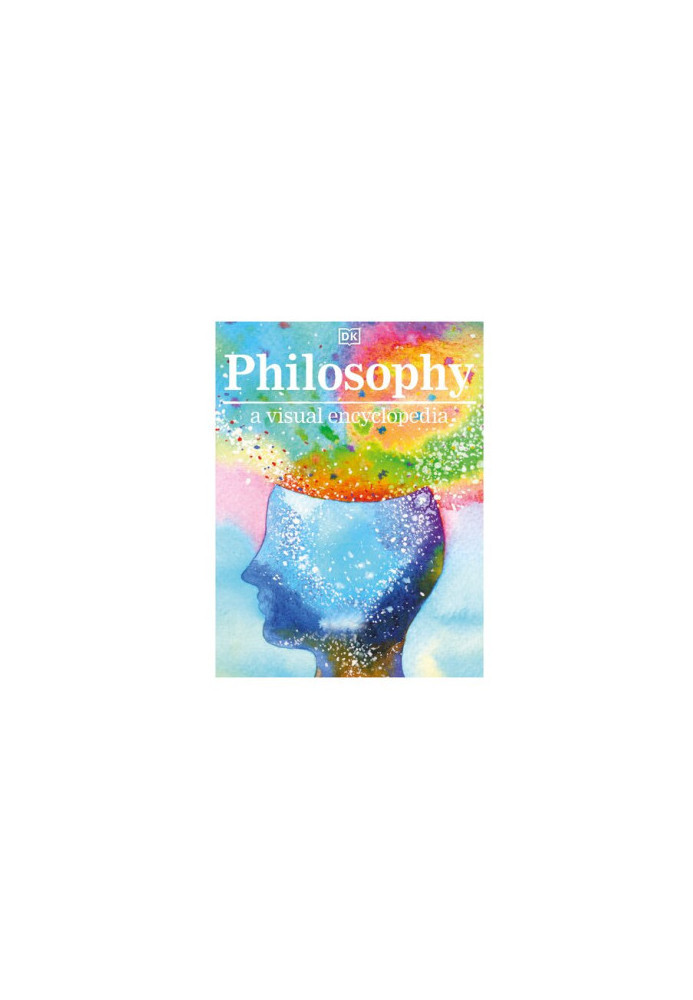 Philosophy: A Visual Encyclopedia