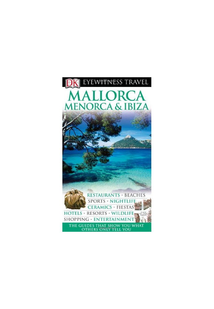 Mallorca, Menorca & Ibiza (Eyewitness Travel Guides) issue 1542-1554